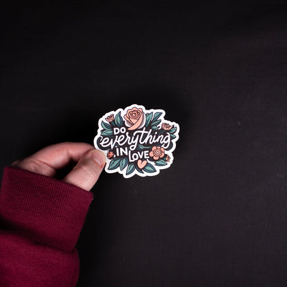 Do Everything in Love Sticker | Size: 2.5"x3"