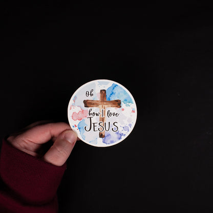 Oh, How I Love Jesus | 3"x3" Sticker