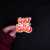 God Is Good Sticker