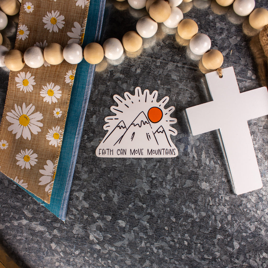 Faith Can Move Mountains Sticker