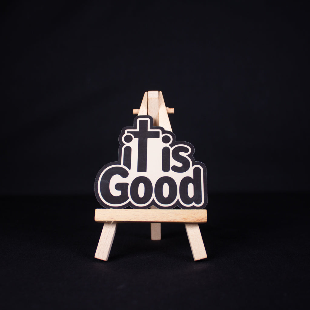 It Is Good Sticker