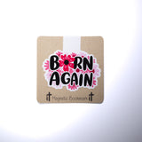 Double sided magnetic bookmark featuring the words Born Again in bold black lettering with pink floral accents on a kraft style background, designed for Christian reading and Bible study