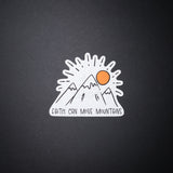 Faith Can Move Mountains Sticker
