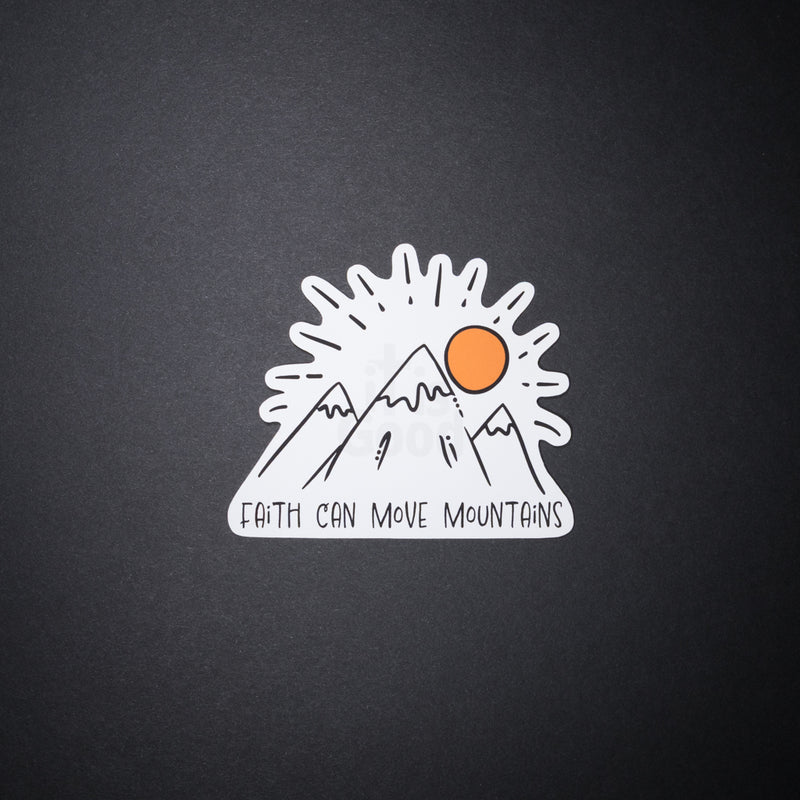 Faith Can Move Mountains Sticker